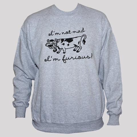 Funny "Mad Furious" Cow Vegan/Feminist Graphic Sweatshirt