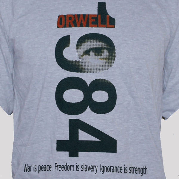 George Orwell Political 1984 "War Is Peace Freedom Is Slavery" T shirt
