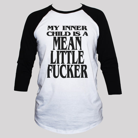 Funny Rude Inner Child 3/4 Sleeve Personal Slogan T shirt