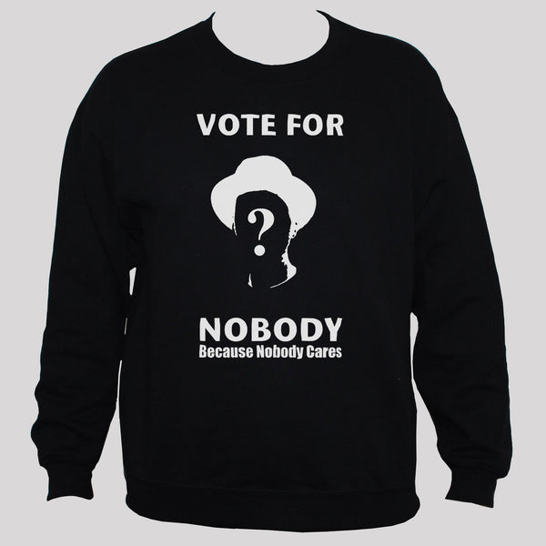 Political Anarchist Vote For Nobody Sweatshirt Black