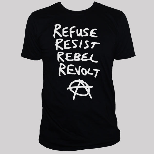 Anarchist Refuse Resist Rebel Revolt Graphic T shirt