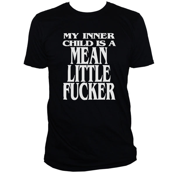 Funny Rude Offensive "Inner Child" Personal Slogan T Shirt
