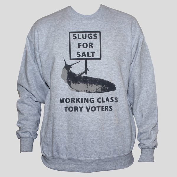 Funny Political Anti Tory/Conservative Party Sweatshirt Grey
